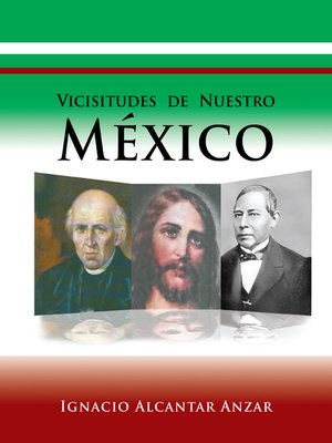 cover image of Vicisitudes De Nuestro México